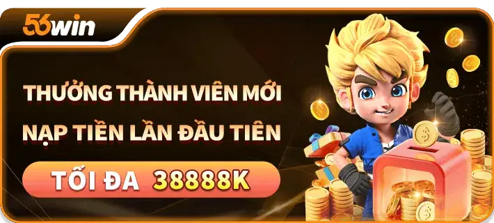Nhà cái 56wib khuyến mãi nạp đầu nhận 38888k